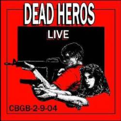 Dead Heros : live at CBGBS